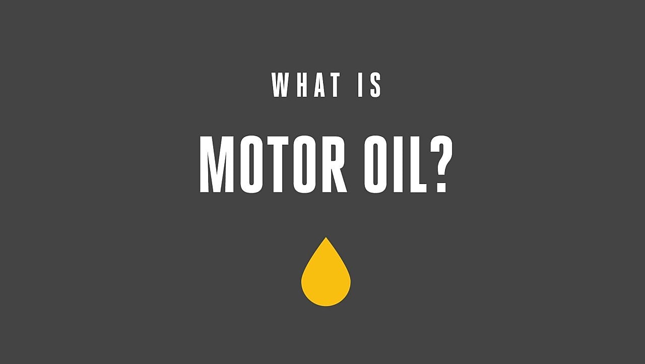 Qu’est-ce que l’huile moteur?
